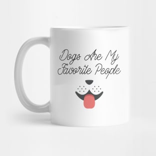 dogs are my favorite people Mug